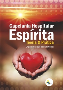 Capelania hospitalar espírita – teoria e prática