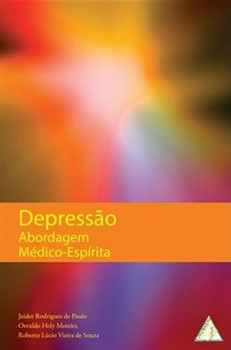 Depressão - Abordagem Médico-Espírita – Vários autores